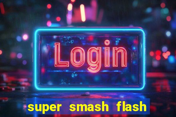 super smash flash 2 completo no jogos 360